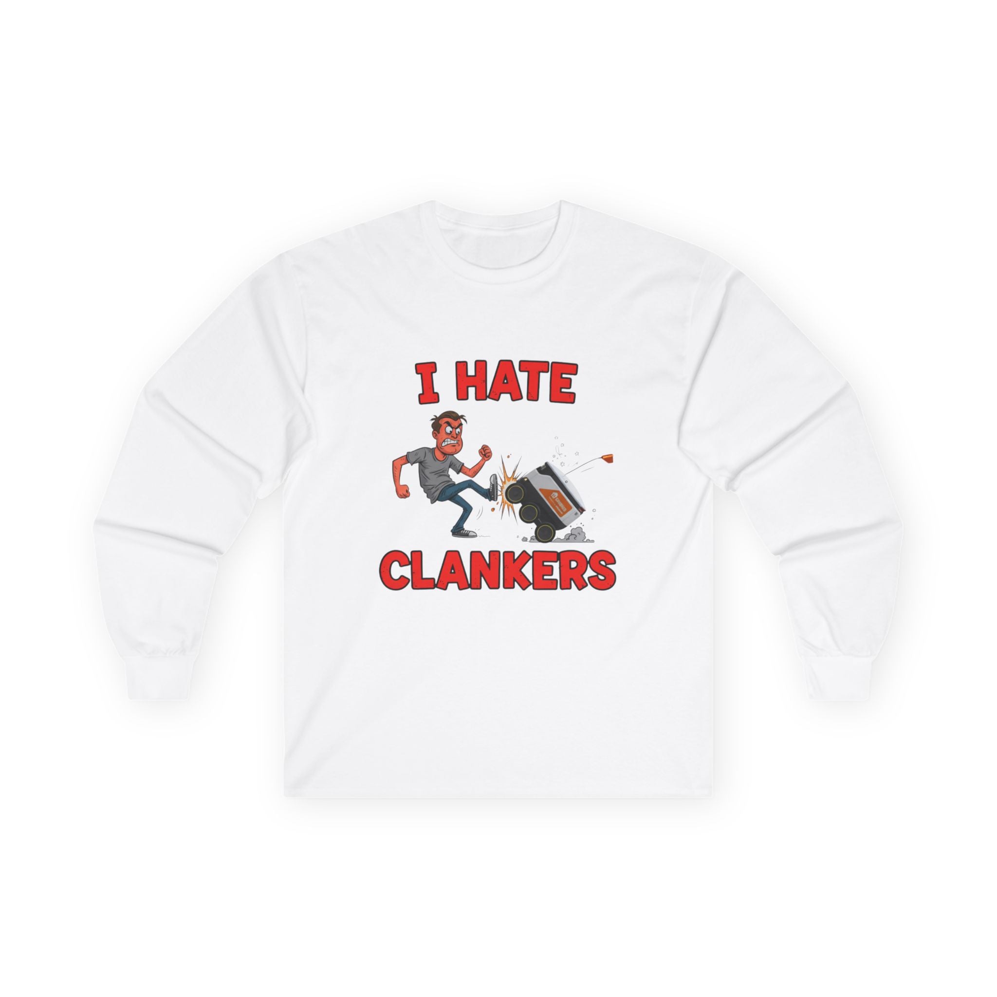 I Hate Clankers Long Sleeve Tee